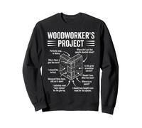 Funny Woodworker Carpenter Humor Sweatshirt