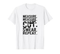 Funny Woodworking Measure Cut Swear Repeat Handyman T-Shirt