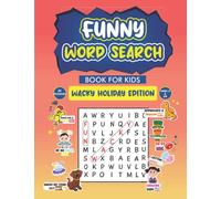 Funny Word Search Book for Kids: A Word Find of Weird But True Celebrations for Kids Who Like Odd, Unusual Trivia and Facts