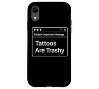 Funny Work E-Mail Anti Tattoo Joke Office Work Trashy Tattoo Case for iPhone XR