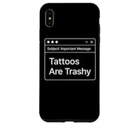 Funny Work E-Mail Anti Tattoo Joke Office Work Trashy Tattoo Case for iPhone XS Max