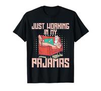 Funny Work From Home Just Working In My Pajamas T-Shirt