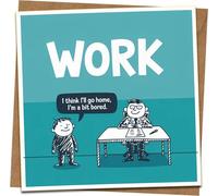 Funny Work Greeting Card - Office Humor Cartoon “I think I’ll go home, I’m a bit bored” - 145mm x 145mm - Blank Inside - Ideal for Leaving, New Job, Birthday - Includes Kraft Envelope