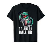 Funny Work HR Humor For Office Staff, Funny Go Ahead Call HR T-Shirt