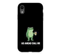 Funny Work Humor for Office Staff, Go Ahead Call HR Case for iPhone XR