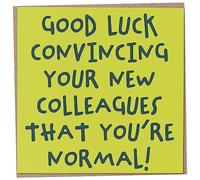 Funny Work Leaving Card - Good Luck Convincing Your New Colleagues That You're Normal