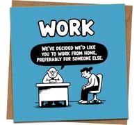 Funny Work Leaving Card - “We’d Like You to Work From Home… Preferably for Someone Else” - Office Joke/Redundancy/New Job Humour - 145mm x 145mm Square Greeting Card with Kraft Envelope