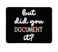 Funny Work Mouse Pad, But Did You Document It, Small Mouse Pads for Desk, Non-Slip Rubber Base Mouse Pads for Wireless Mouse, Computers, Laptop, Office, 9.4"x7.9"