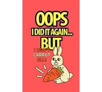 Funny Work Notebooks: oops i did it again but i don't carrot at all