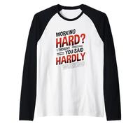 Funny Work Office Humor Sarcastic Hardly Working Pun Raglan Baseball Tee