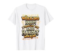 Funny Work Office Humor Sarcastic Hardly Working Pun T-Shirt
