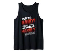 Funny Work Office Humor Sarcastic Hardly Working Pun Tank Top
