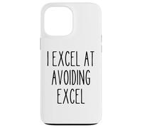 Funny Work Office Spreadshet Hater Sarcastic Quote Excel Case for iPhone 13 Pro Max