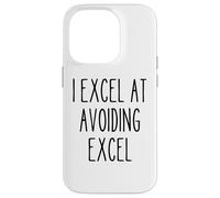 Funny Work Office Spreadshet Hater Sarcastic Quote Excel Case for iPhone 14 Pro
