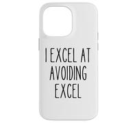 Funny Work Office Spreadshet Hater Sarcastic Quote Excel Case for iPhone 14 Pro Max