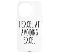 Funny Work Office Spreadshet Hater Sarcastic Quote Excel Case for iPhone 15 Pro