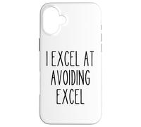 Funny Work Office Spreadshet Hater Sarcastic Quote Excel Case for iPhone 16 Plus