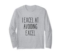 Funny Work Office Spreadshet Hater Sarcastic Quote Excel Long Sleeve T-Shirt