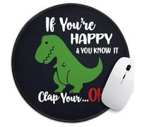 Funny Work Round Mouse Pad， If Your'e Happy and You Know It Mouse Pad，Stitched Edge Non-Slip Rubber Base，Home Office Decor Desk Accessories, for Coworker Friend Work Gifts