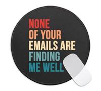 Funny Work Round Mouse Pad, None Of Your Emails Are Finding Me Well Mousepad For Work Laptop, Small Mouse Mat With Non-Slip Rubber Base Stitched Edge For Wireless Mouse, Office Worker Gifts