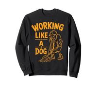 Funny Working Like a Dog Operator Construction Worker Ironic Sweatshirt