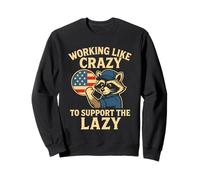 Funny Working Like Crazy To Support The Lazy US Flag Raccoon Sweatshirt