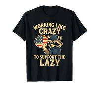 Funny Working Like Crazy to Support The Lazy US Flag Raccoon T-Shirt