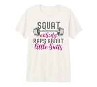 Funny Workout Gym Squat No One Raps About Little Butts Premium T-Shirt