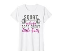Funny Workout Gym Squat No One Raps About Little Butts T-Shirt