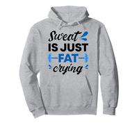 Funny Workout Quote Gift Sweat Is Fat Crying Gym Pullover Hoodie