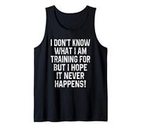 Funny Workout Quote I Don't Know What I Am Sarcastic Gym Tank Top