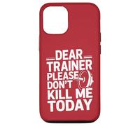 Funny Workout Saying Dear Trainer Please Don't Kill Me Today Case for iPhone 12/12 Pro