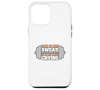Funny Workout This Is Not Sweat It's My Body Crying Case for iPhone 12 Pro Max