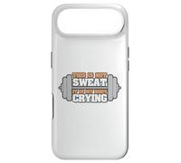 Funny Workout This Is Not Sweat It's My Body Crying Case for iPhone Air