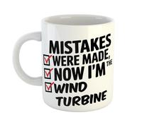 Funny Workplace Mug - Mistakes were Made Now I'm The Wind Turbine Engineer - Fun Gift for Coworkers & Friends - Office Humour Ceramic Cup