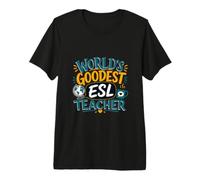 Funny World's Goodest ESL Teacher English Second Language Premium T-Shirt