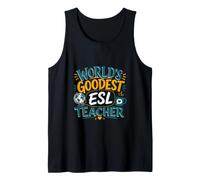 Funny World's Goodest ESL Teacher English Second Language Tank Top