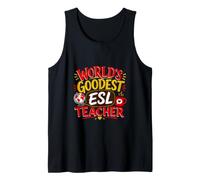 Funny World's Goodest ESL Teacher English Second Language Tank Top