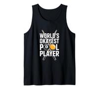Funny Worlds Okayest Pool Player Saying Billiards Tank Top