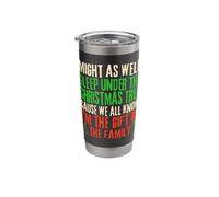 Funny Xmas Might As Well Sleep Under The Christmas Tree Stainless Steel Insulated Tumbler