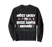 Funny Xmas Party Costume Most Likely to Boss Santa Around Sweatshirt