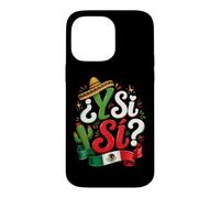 Funny Y Si Si Mexican Flag Pride Patriotic Mexico Saying Case for iPhone 14 Pro Max