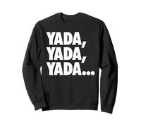 Funny "Yada, Yada, Yada..." Sitcom Sweatshirt