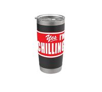 Funny Yes I'm Chilling Vacation Mode Peaceful Relaxing Stainless Steel Insulated Tumbler