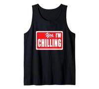Funny Yes I'm Chilling Vacation Mode Peaceful Relaxing Tank Top