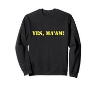 Funny Yes Ma’am Yes Madam Obey Respect Sweatshirt
