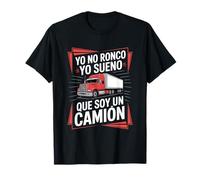 Funny Yo No Ronco Yo Sueno Que Soy Un Camion Saying T-Shirt