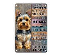 Funny Yorkie Dog Metal Tin Sign 'i Am Your Friend Your Partner Yorkie Dog Iron Tin Sign for Home, Kitchen 6x8 Inch
