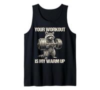Funny Your Workout is My Warmup Raccoon Weightlifting Tank Top