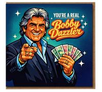 Funny 'You're a Real Bobby Dazzler' Greeting Card - Retro Cartoon Compliment - Birthday or Congratulations Card for Him or Her